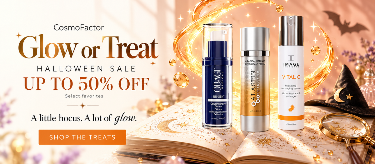 CosmoFactor Glow or Treat Halloween Sale. Up to 50% off select favorites. A little hocus. A lot of glow.